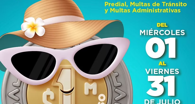 ¡Recargos a un peso!, Invita Tesorería Municipal a aprovechar esta promoción de verano