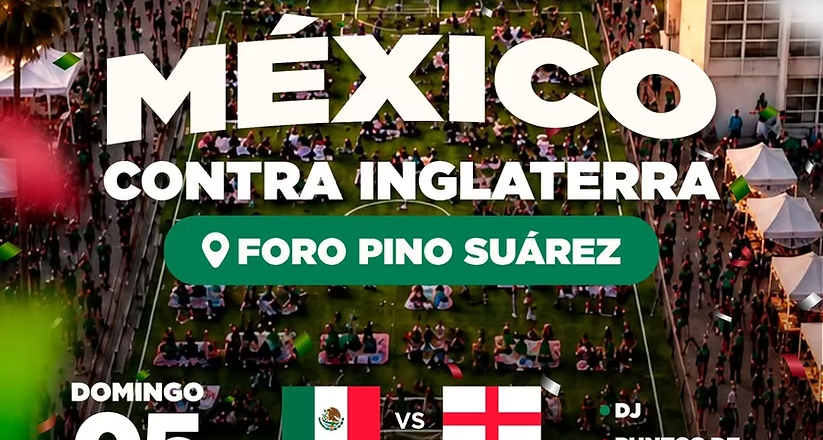 Será en Foro Pino Suárez la convivencia familiar para apoyar a México ante Inglaterra